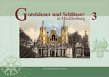 Gutshäuser & Schlösser in Mecklenburg, Band 3