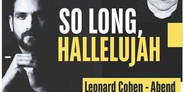 Leonard Cohen Abend am 31.07.