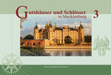 Gutshäuser & Schlösser in Mecklenburg, Band 3